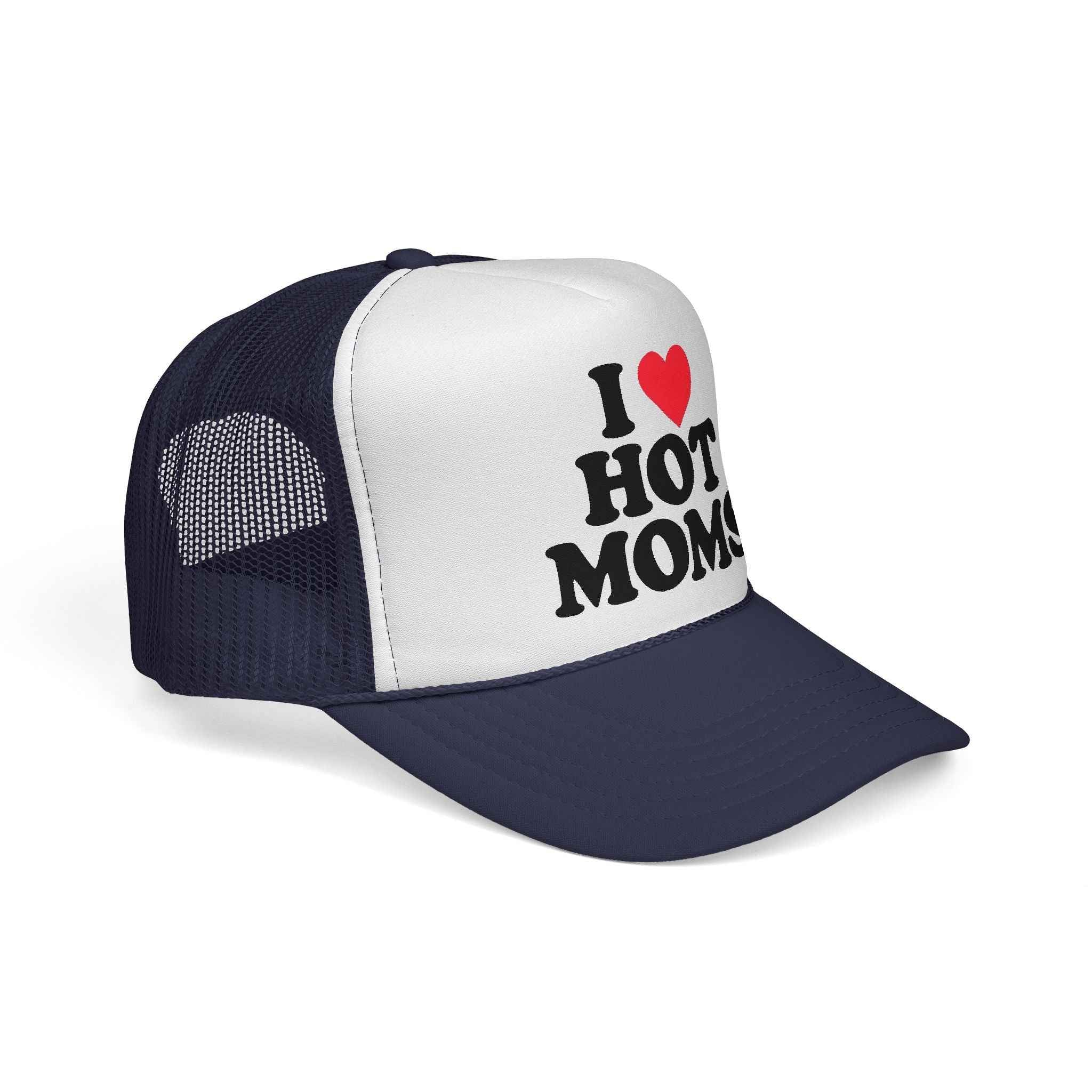 I ❤️ HOT MOMS Trucker Cap