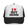 I ❤️ HOT MOMS Trucker Cap