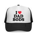 I ❤️ DAD BODS Trucker Hat