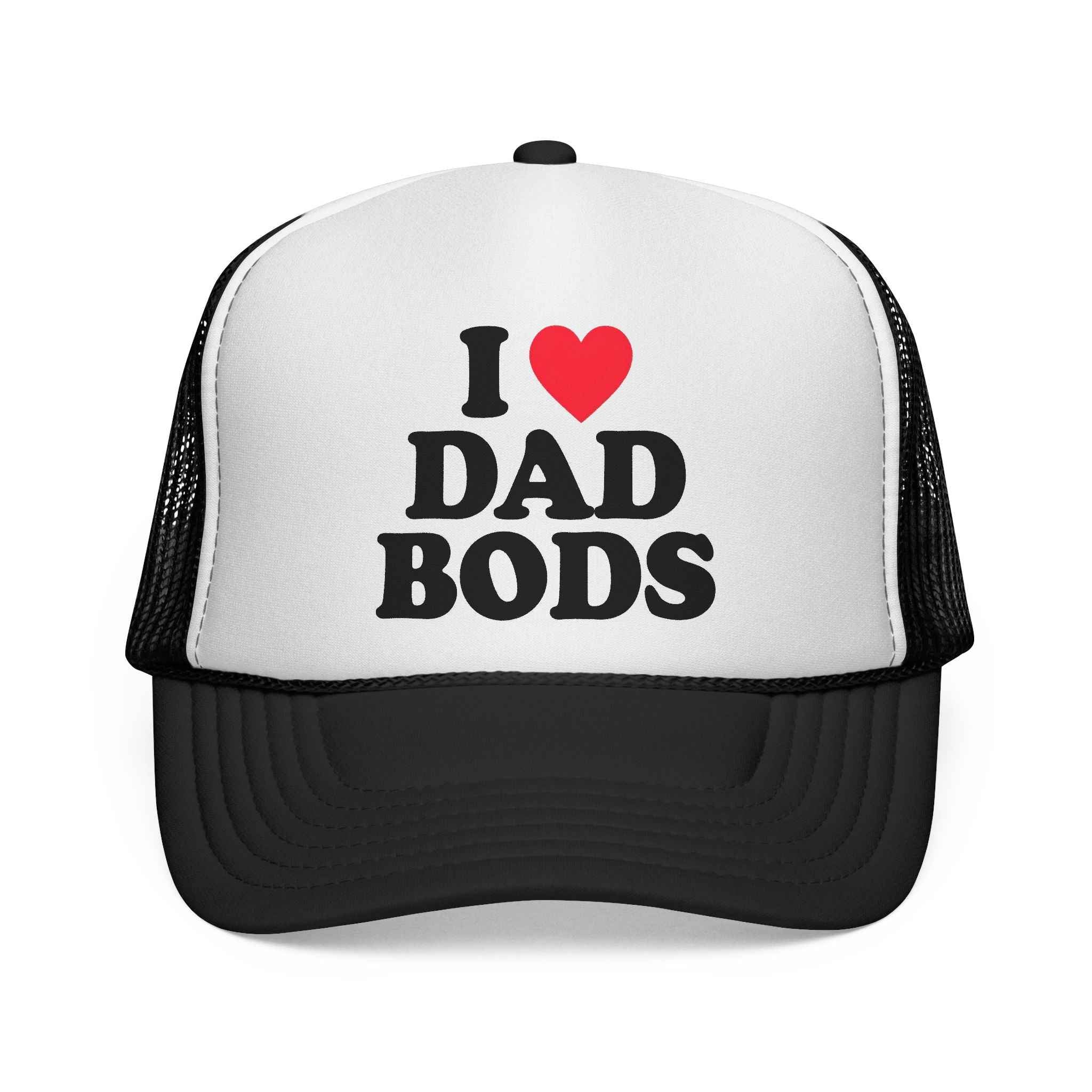 I ❤️ DAD BODS Trucker Hat