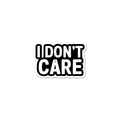 I Don’t Care