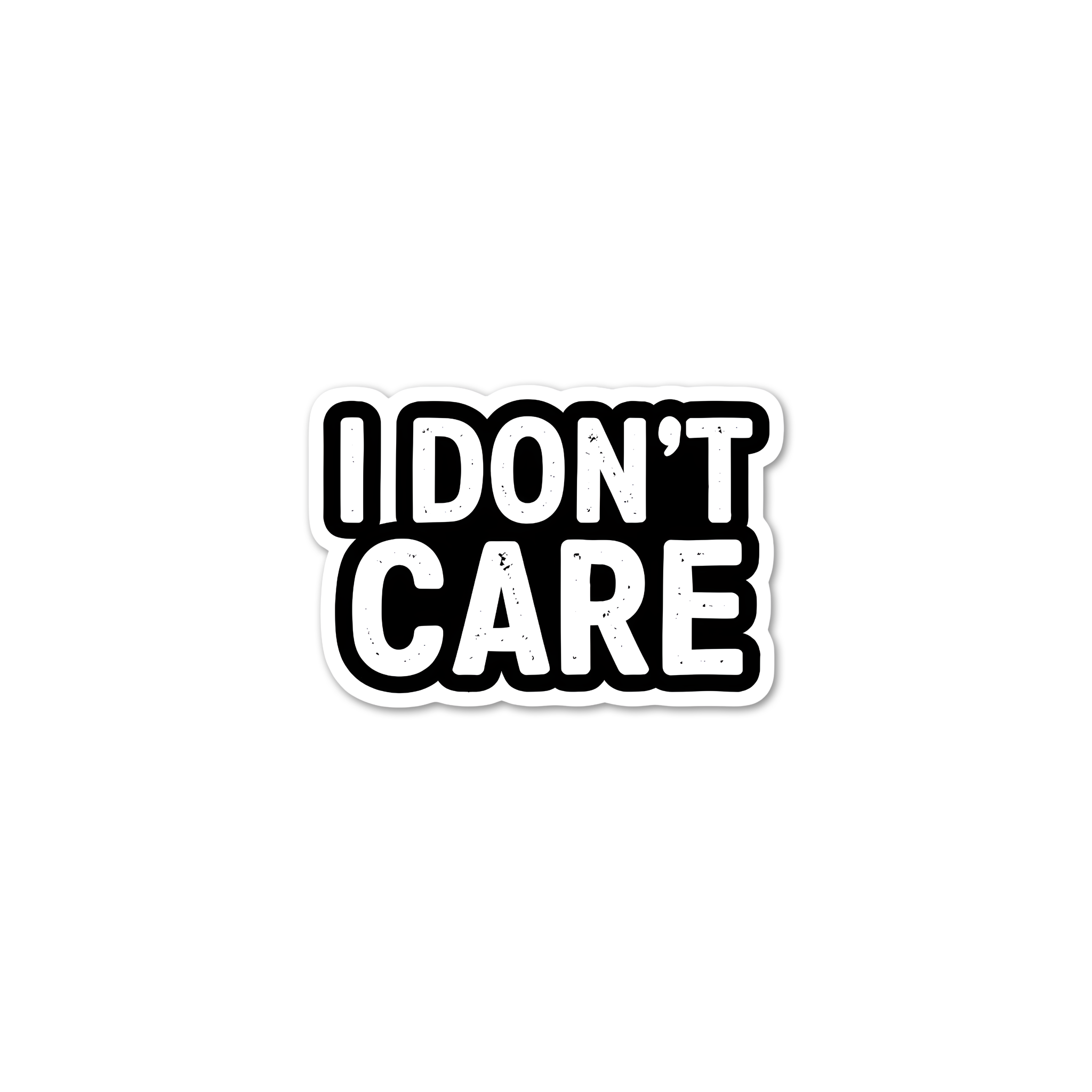 I Don’t Care