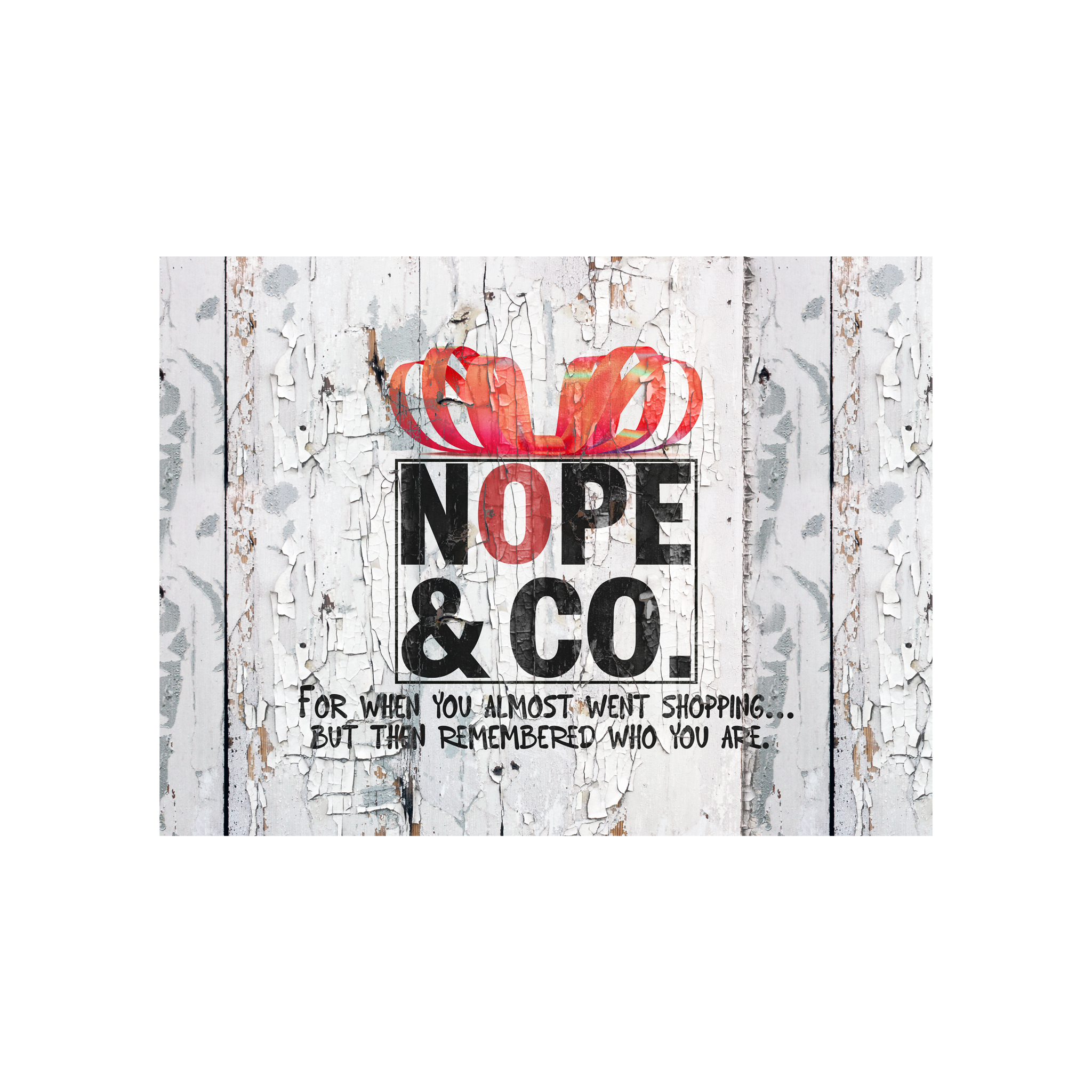 NOPE & CO “I Tried” gift card image with cracked paint background and red bow, text reads: "For when you almost went shopping... but then remembered who you are"