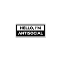 Hello, I’m Antisocial