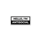 Hello, I’m Antisocial