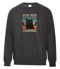 Pew Pew Madafakas Crewneck