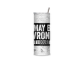I May Be Wrong full-wrap insulated tumbler featuring the phrase I May Be Wrong But I Doubt It in distressed white lettering on a black graphic over a weathered concrete-style background.