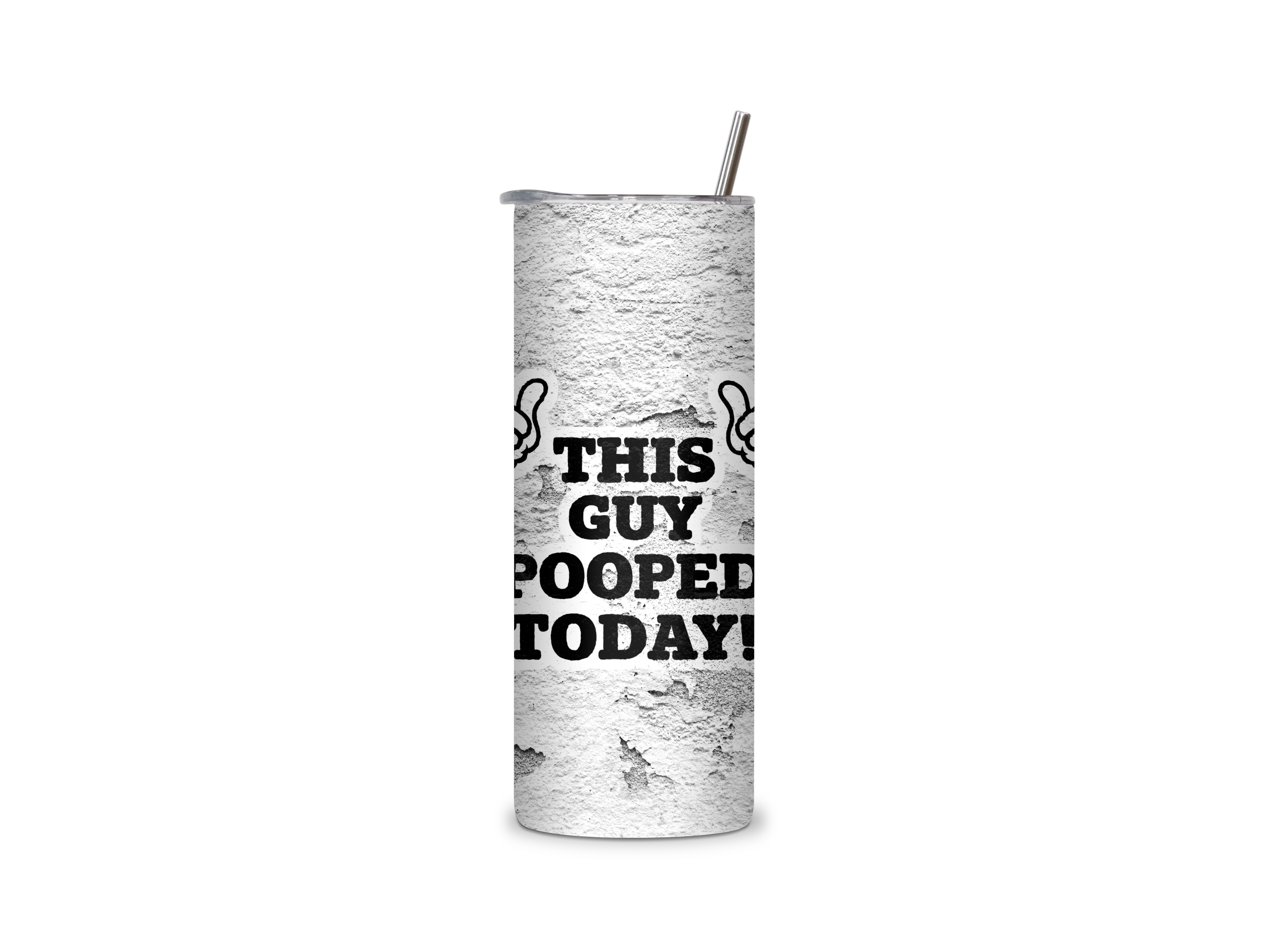 This Guy Pooped Today full-wrap insulated tumbler featuring bold black lettering and two pointing thumbs on a weathered concrete-style background.