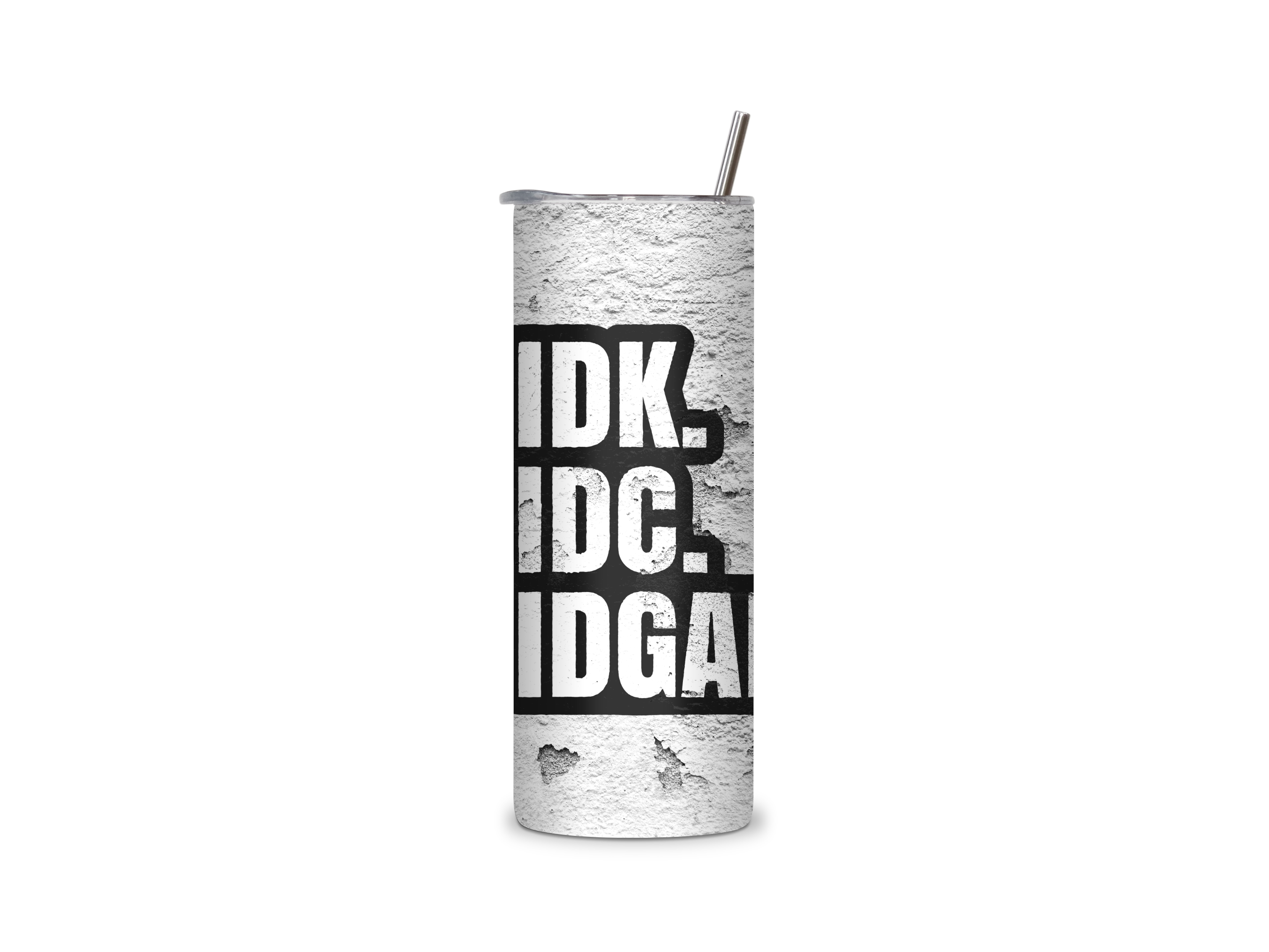 IDK, IDC, IDGAF full-wrap insulated tumbler featuring bold distressed white lettering on black over a weathered concrete-style background.