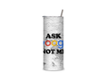 Ask Google insulated tumbler with a full-wrap Ask Google Not Me graphic on a weathered concrete-style background.